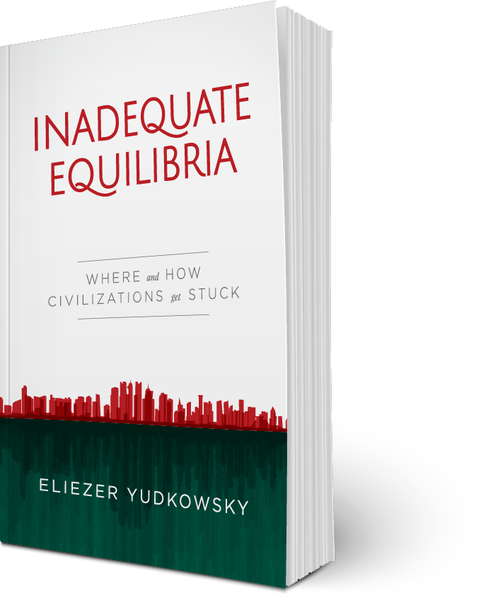 Book photo, Inadequate Equilibria: Where and How Civilizations Get Stuck, by Eliezer Yudkowsky